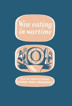 Hardcover Wise Eating in Wartime Book