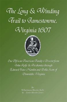 Paperback The Long & Winding Trail to Jamestowne, Virginia 1607 Book