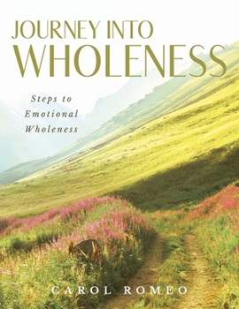 Paperback Journey Into Wholeness: Steps to Emotional Wholeness Book
