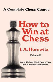 Paperback A Complete Chess Course, How to Win at Chess, Volume II Book