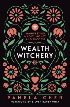 Paperback Wealth Witchery: Manifesting Magic, Money, and Success Book