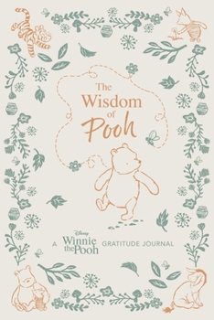 The Wisdom of Pooh: A Disney: Winnie the Pooh Gratitude Journal