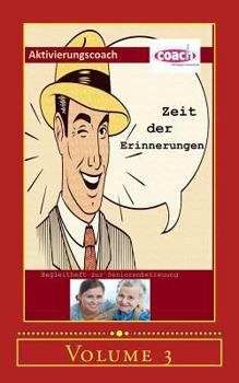 Paperback Zeit der Erinnerungen: Begleitheft zur Seniorenbetreuung [German] Book