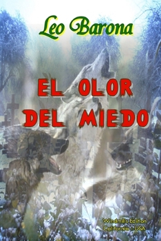 EL OLOR DEL MIEDO (Spanish Edition)