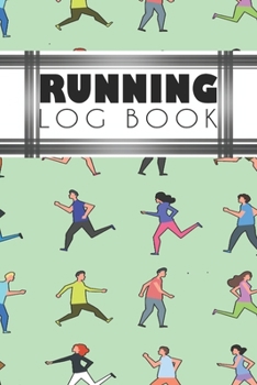 Running Log Book: Running Personal Training Workout Fitness Journal Log Book