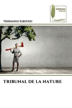 Tribunal de la Nature (French Edition)