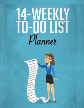Paperback 14 Weekly TO-DO List Planner: 2020 Calendar - Perfect Tool To Save Your Daily Tasks, Reminders, Notes - Effective Plan Of The Week, Organizer (Color Book