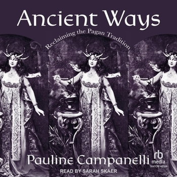 Audio CD Ancient Ways: Reclaiming the Pagan Tradition Book