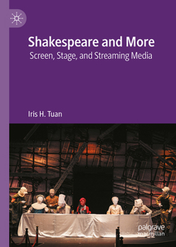 Hardcover Shakespeare and More: Screen, Stage, and Streaming Media Book