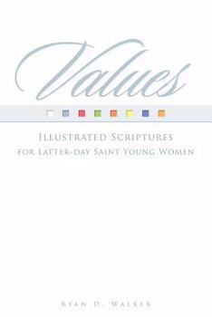 Paperback Values: Illustrated Scriptures for Latter-day Saint Young Women. Book