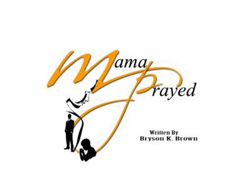 Paperback Mama Prayed Book