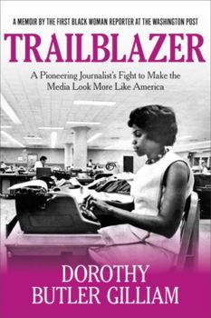 Hardcover Trailblazer: A Pioneering Journalist's Fight to Make the Media Look More Like America Book