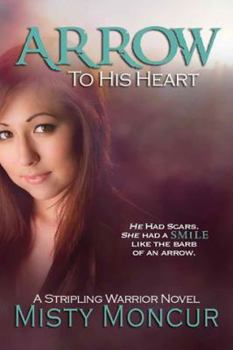 Arrow to His Heart - Book #4 of the Stripling Warrior