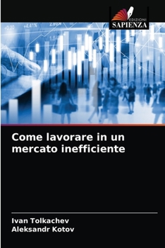 Paperback Come lavorare in un mercato inefficiente [Italian] Book
