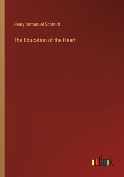Paperback The Education of the Heart Book