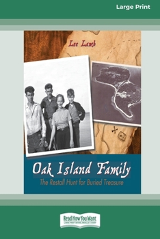 Paperback Oak Island Family: The Restall Hunt for Buried Treasure (Large Print 16pt) [Large Print] Book
