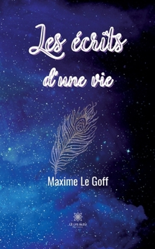 Paperback Les écrits d'une vie [French] Book