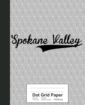 Paperback Dot Grid Paper: SPOKANE VALLEY Notebook Book