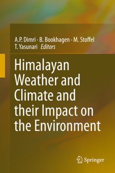 Hardcover Himalayan Weather and Climate and Their Impact on the Environment Book
