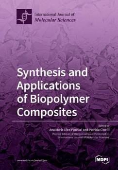 Paperback Synthesis and Applications of Biopolymer Composites Book
