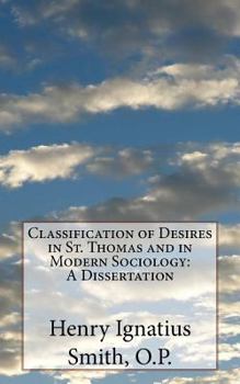 Paperback Classification of Desires in St. Thomas and in Modern Sociology: A Dissertation Book