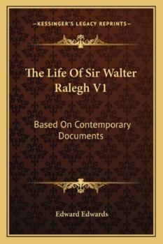 Paperback The Life Of Sir Walter Ralegh V1: Based On Contemporary Documents Book