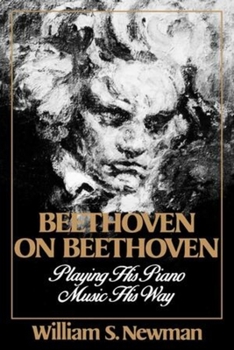 Paperback Beethoven on Beethoven: Playing His Piano Music His Way Book