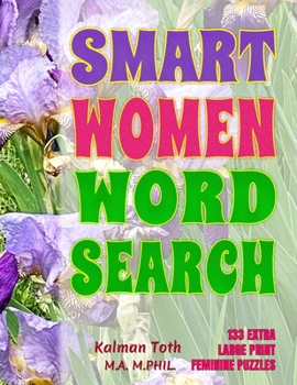 Paperback Smart Women Word Search: 133 Extra Large Print Puzzles Book