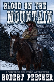 Paperback Blood on the Mountain: A Western Frontier Adventure Book