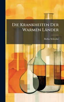 Hardcover Die Krankheiten Der Warmen Länder [German] Book