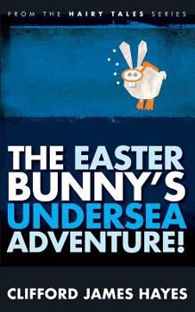 Paperback The Easter Bunny's Undersea Adventure! Book