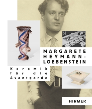 Hardcover Margaret Heymann-Loebenstein: Keramik Für Die Avantgarde [German] Book