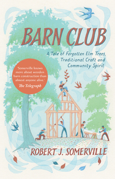 Paperback Barn Club: A Tale of Forgotten ELM Trees, Traditional Craft and Community Spirit Book