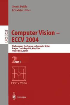 Paperback Computer Vision - Eccv 2004: 8th European Conference on Computer Vision, Prague, Czech Republic, May 11-14, 2004. Proceedings, Part II Book