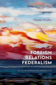 Hardcover Foreign Relations Federalism: The EU in Comparative Perspective Book