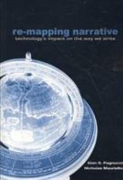 Re-Mapping Narrative: Technology's Impact on the Way We Write