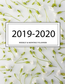 2019 - 2020 Weekly and Monthly Planner: Calendar Schedule + Organizer | Inspirational Quotes (2019-2020 Academic Planners