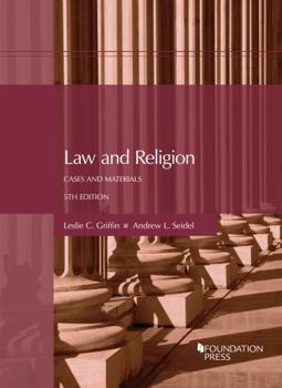 Law and Religion, Cases and Materials (University Casebook Series)