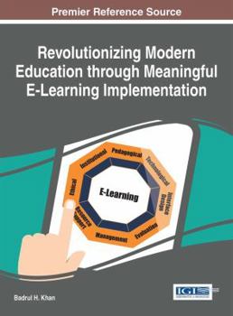 Hardcover Revolutionizing Modern Education through Meaningful E-Learning Implementation Book