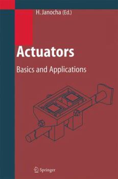 Hardcover Actuators: Basics and Applications Book