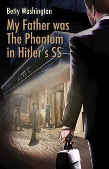 Paperback My Father Was the Phantom in Hitler's SS Book