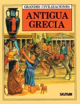 Hardcover Antigua Grecia - Grandes Civilizaciones (Spanish Edition) [Spanish] Book