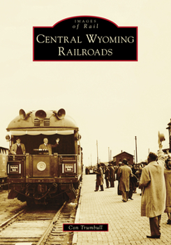 Paperback Central Wyoming Railroads Book