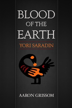 Paperback Blood of the Earth: Yori Saradin Book
