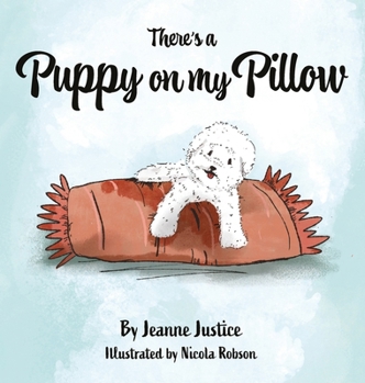 Hardcover There's A Puppy On My Pillow Book