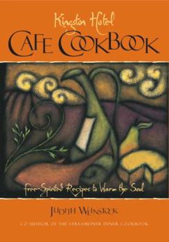 Paperback Kingston Hotel Cafe Cookbook: Free-Spirited Recipes to Warm the Soul Book