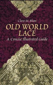 Paperback Old World Lace: A Concise Illustrated Guide Book