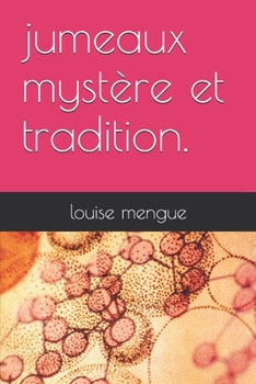 jumeaux mystère et tradition.: histoire de ma vie (French Edition)