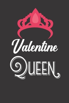 Valentine Queen: Novelty Valentines Notebook