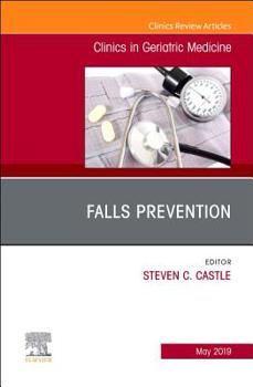 Hardcover Falls Prevention, an Issue of Clinics in Geriatric Medicine: Volume 35-2 Book